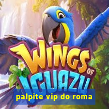 palpite vip do roma